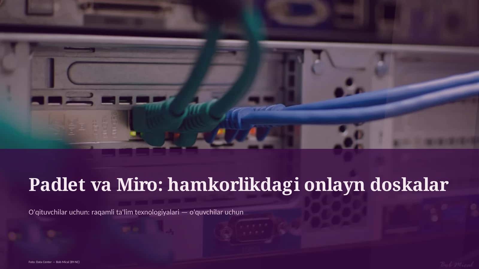 Padlet va Miro: hamkorlikdagi onlayn doskalar
