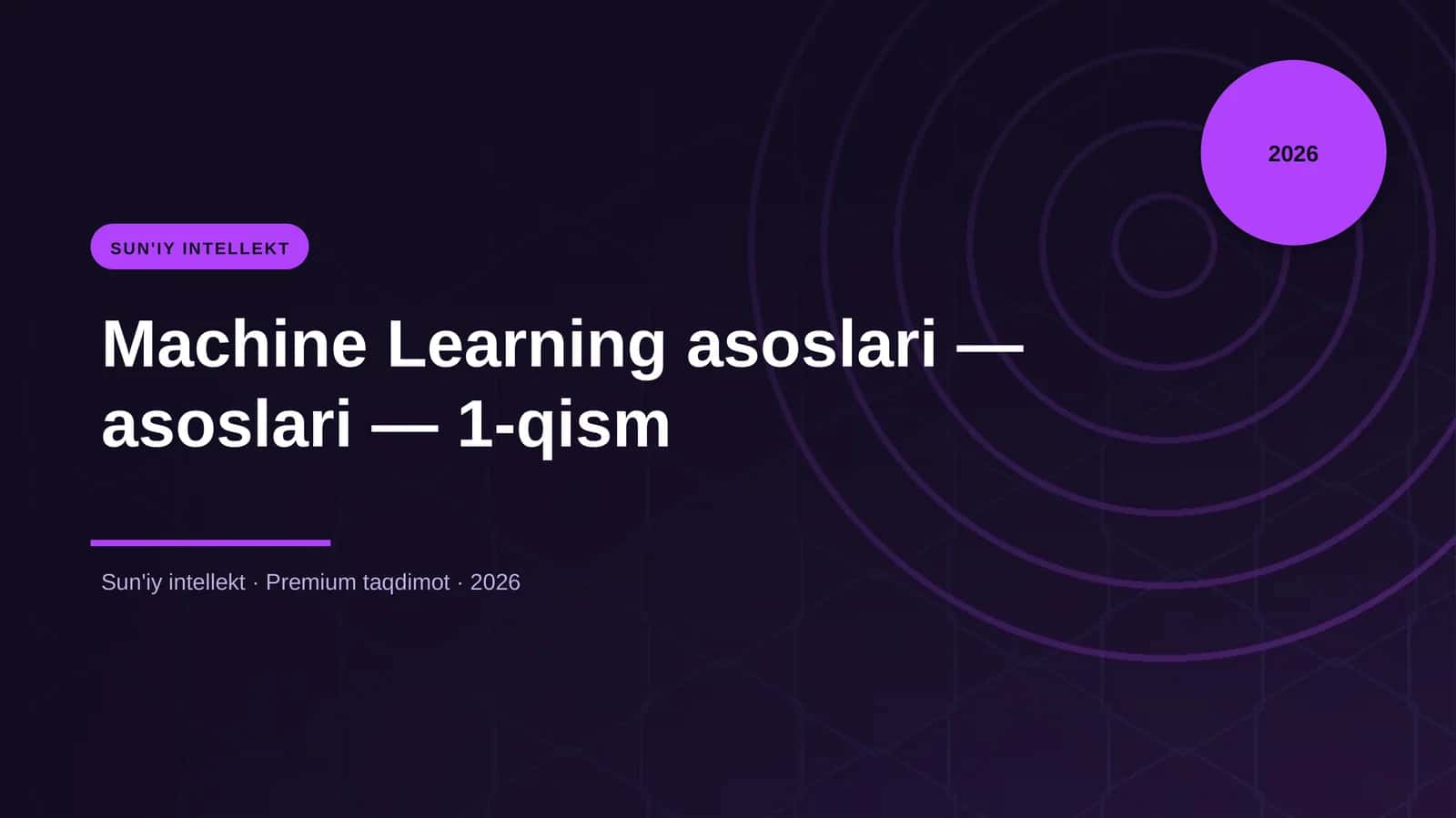 Machine Learning asoslari — asoslari — 1-qism