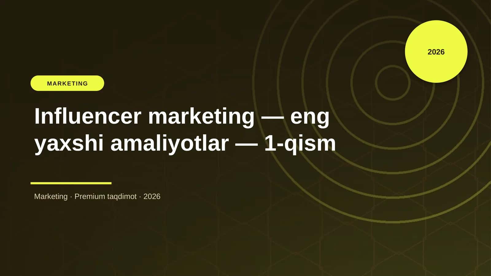 Influencer marketing — eng yaxshi amaliyotlar — 1-qism