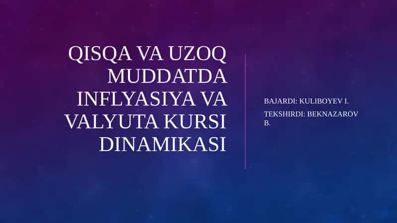 Inflyatsiya va Valyuta kursi dinamikasi