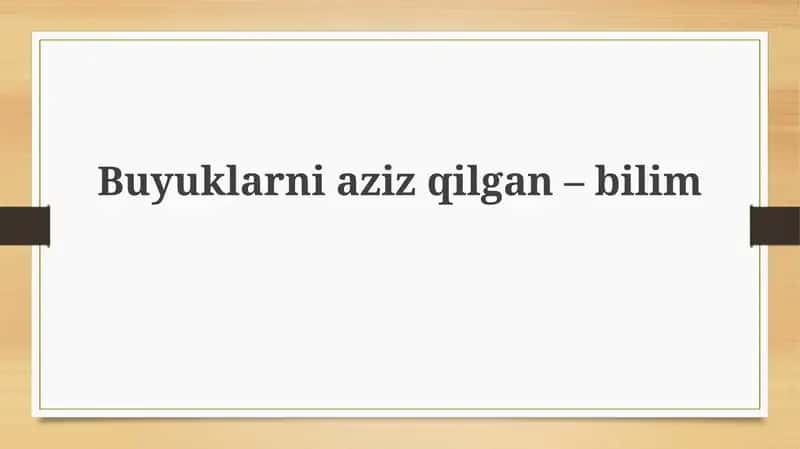 Buyuklarniazizqilgan–bilim