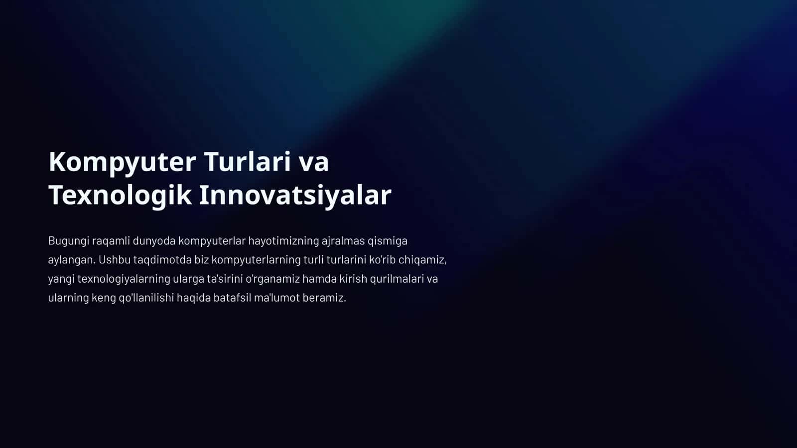 Kompyuter Turlari va Texnologik Innovatsiyalar