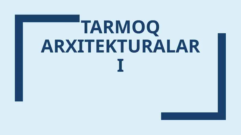 Tarmoq arxitekturalari