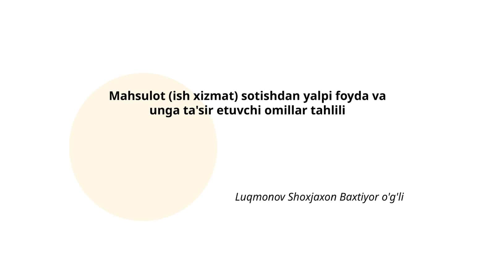 Mahsulot (ish xizmat) sotishdan yalpi foyda va unga ta'sir etuvchi omillar tahlili