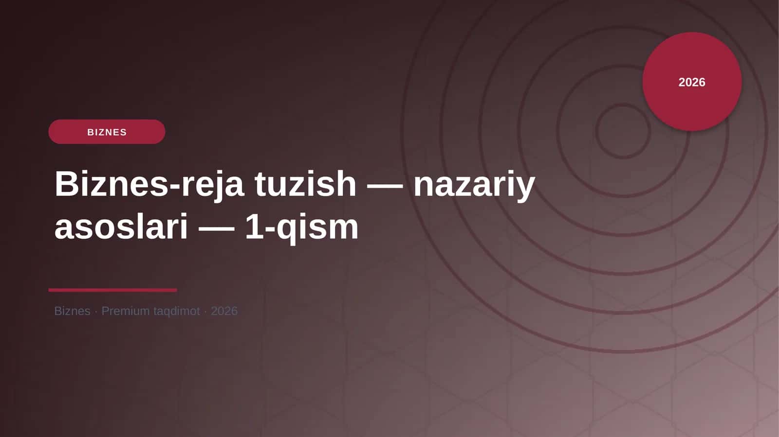 Biznes-reja tuzish — nazariy asoslari — 1-qism