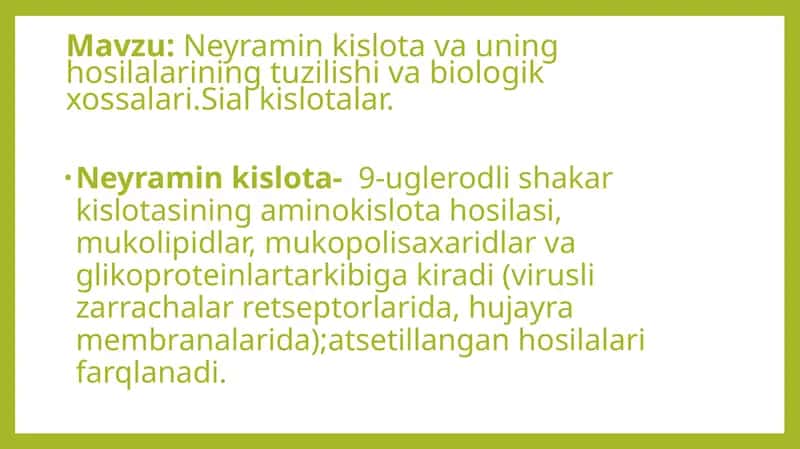 Neyraminkislotavauninghosilalariningtuzilishivabiologikxossalari.Sialkislotalar