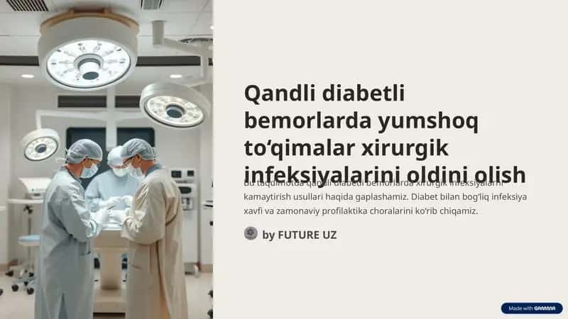 Qandli Diabetli Bemorlarda Yumshoq To'qimalar Xirurgik Infeksiyalarini Oldini Olish