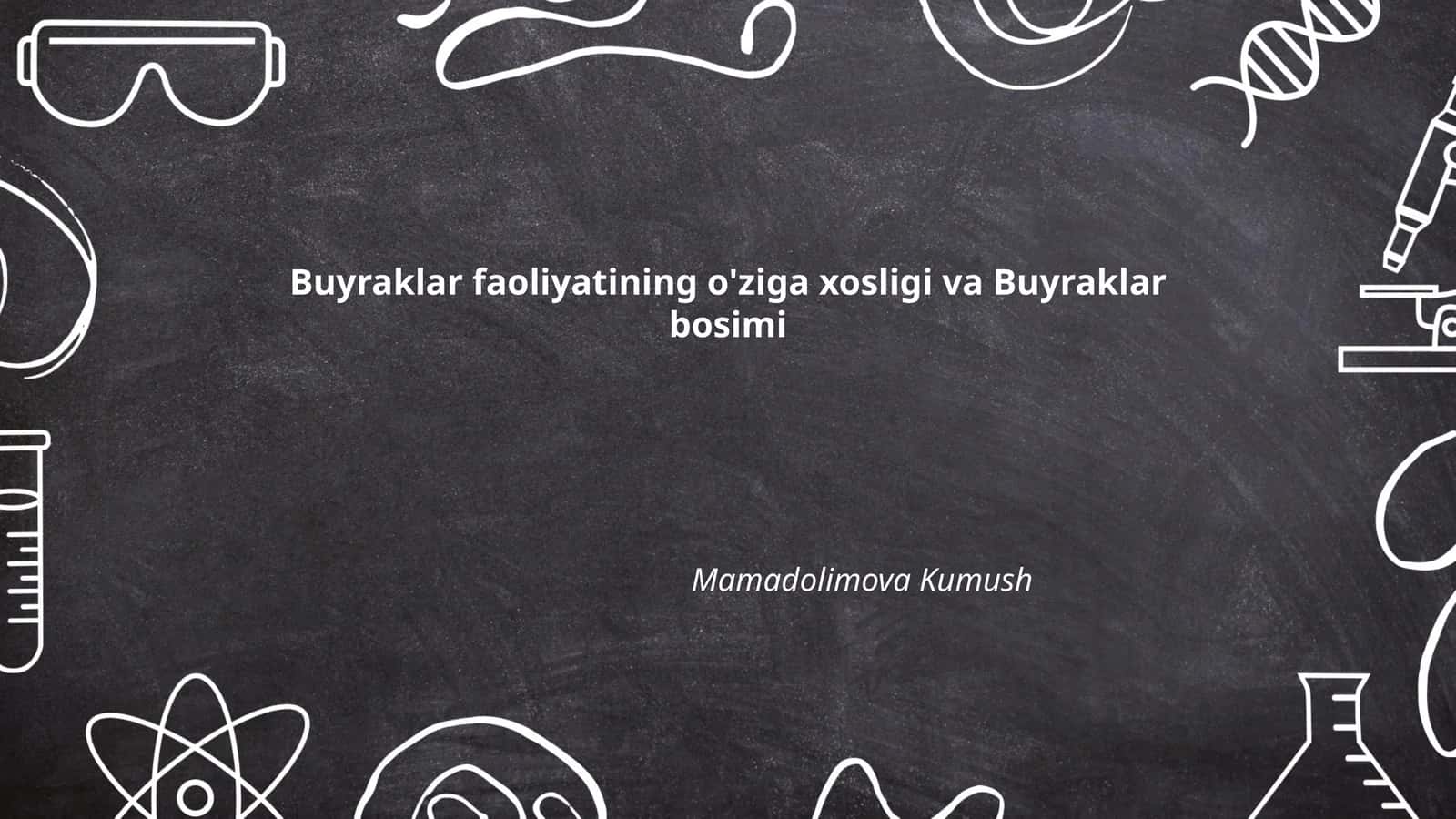 Buyraklar faoliyatining o'ziga xosligi va Buyraklar bosimi