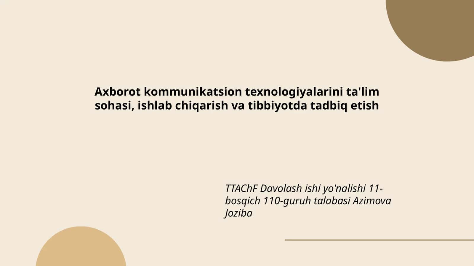 Axborot kommunikatsion texnologiyalarini ta'lim sohasi, ishlab chiqarish va tibbiyotda tadbiq etish