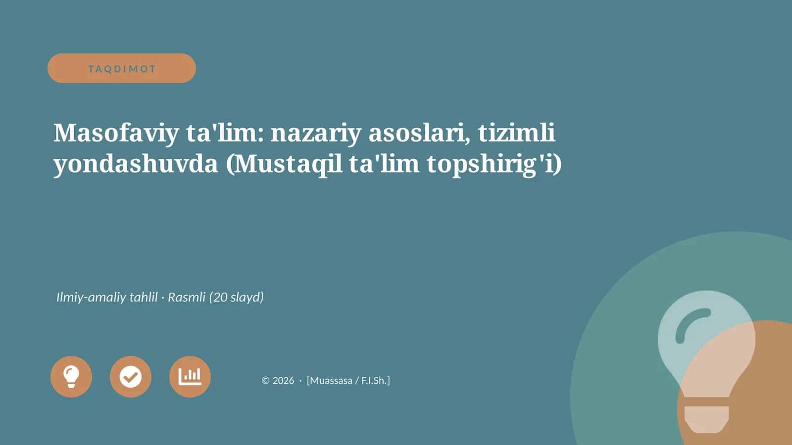 Masofaviy ta'lim: nazariy asoslari, tizimli yondashuvda (Mustaqil ta'lim topshirig'i)