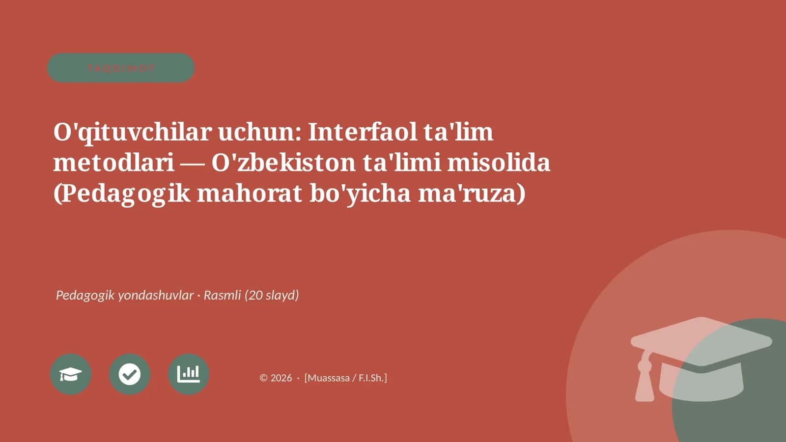 Interfaol ta'lim metodlari — O'zbekiston ta'limi misolida (Pedagogik mahorat bo'yicha ma'ruza)