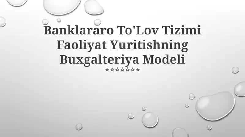 Banklararo To'Lov Tizimi Faoliyat Yuritishning Buxgalteriya Modeli