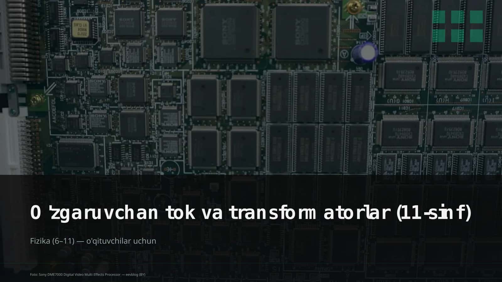 O'zgaruvchan tok va transformatorlar (11-sinf)