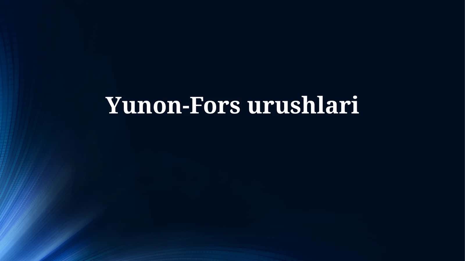 Gretsiya-Fors urushlarining kelib chiqishi