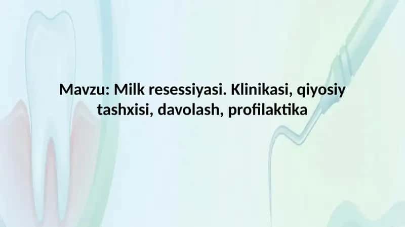 Milk resessiyasi. Klinikasi, qiyosiy tashxisi, davolash, profilaktika