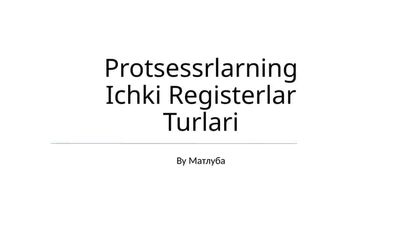 Protsessrlarning Ichki Registerlar Turlari