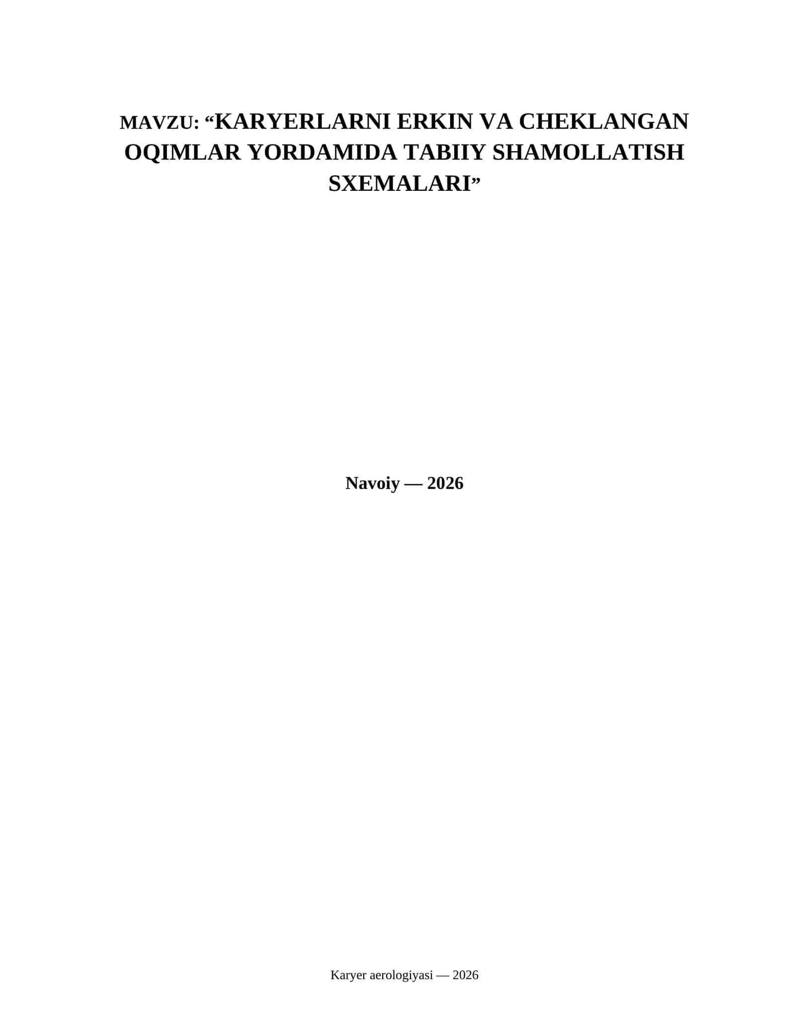KARYERLARNI ERKIN VA CHEKLANGAN OQIMLAR YORDAMIDA TABIIY SHAMOLLATISH SXEMALARI