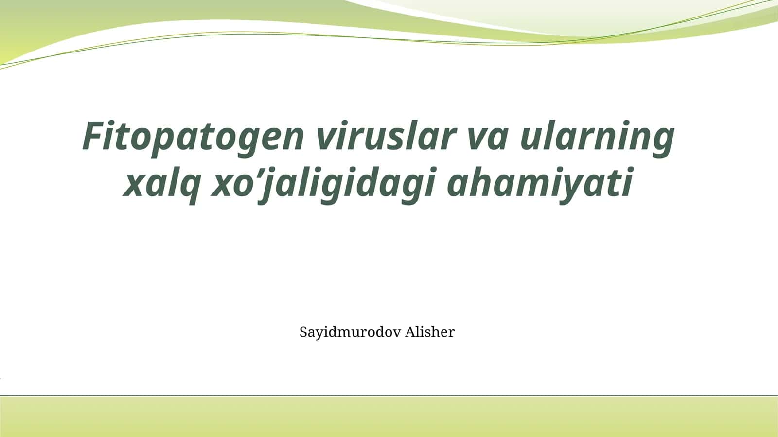 Fitopatogen viruslar va ularning xalq xo’jaligidagi ahamiyati