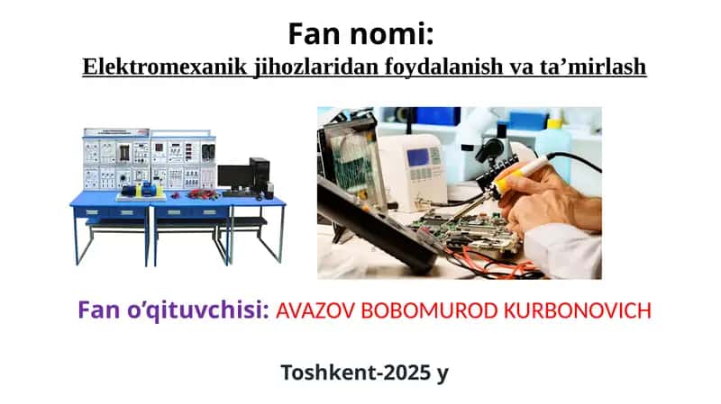 Elektromexanik jihozlaridan foydalanish va ta’mirlash