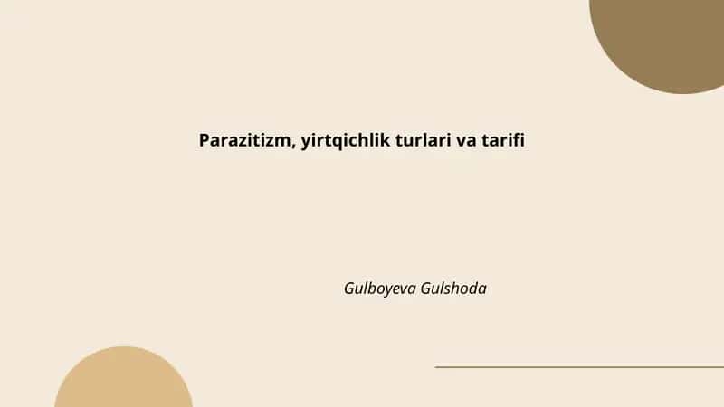 Parazitizm, yirtqichlik turlari va tarifi