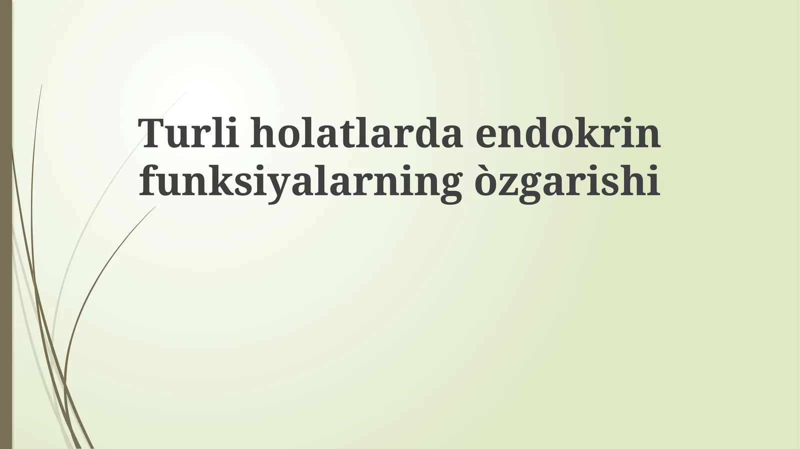 Turliholatlardaendokrinfunksiyalarningòzgarishi