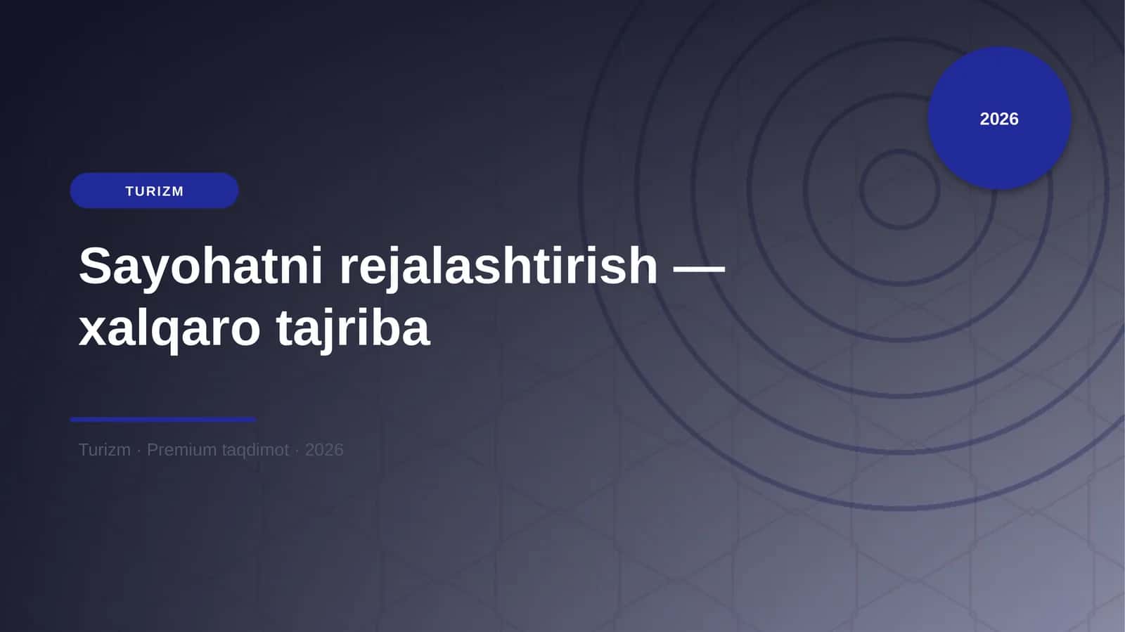 Sayohatni rejalashtirish — xalqaro tajriba