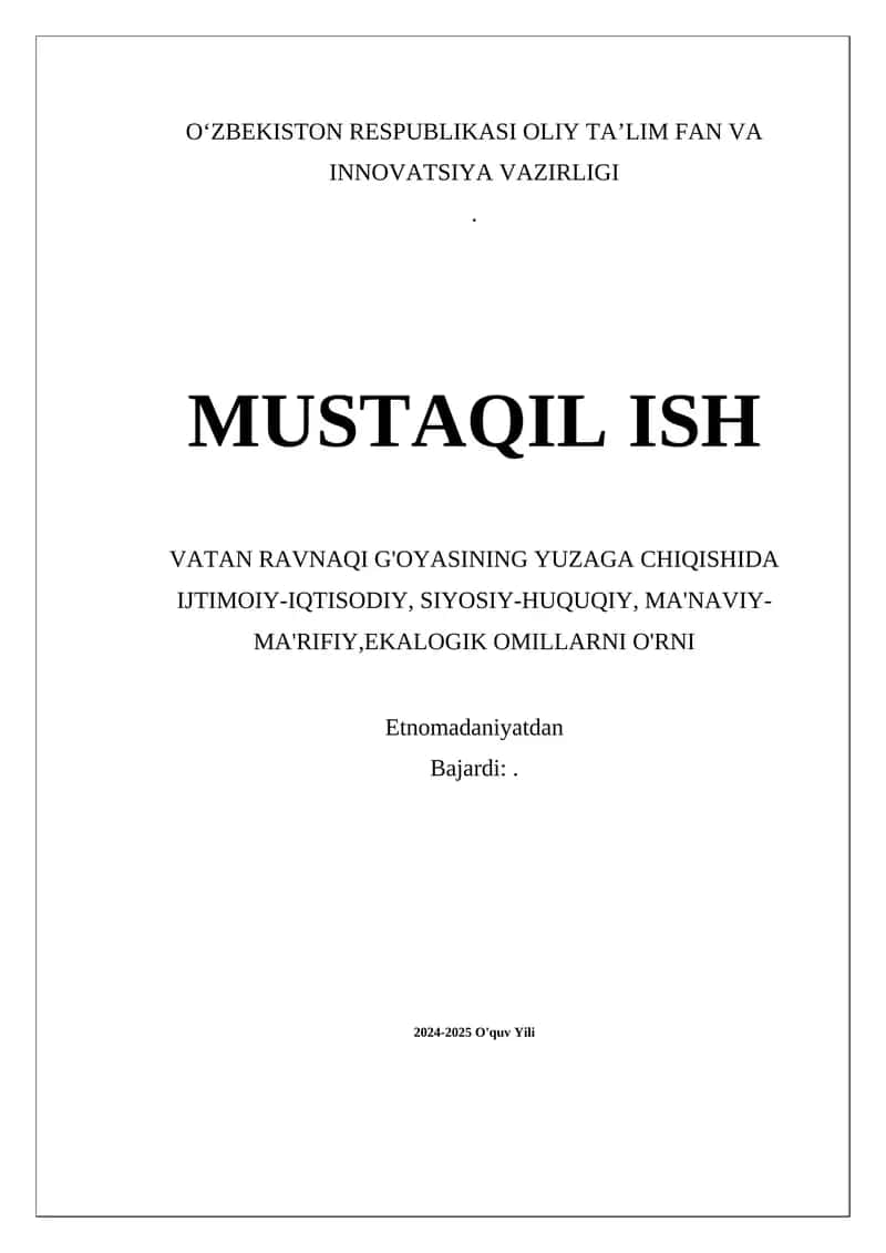 VATAN RAVNAQI G'OYASINING YUZAGA CHIQISHIDA IJTIMOIY-IQTISODIY, SIYOSIY-HUQUQIY, MA'NAVIY-MA'RIFIY,EKALOGIK OMILLARNI O'RNI