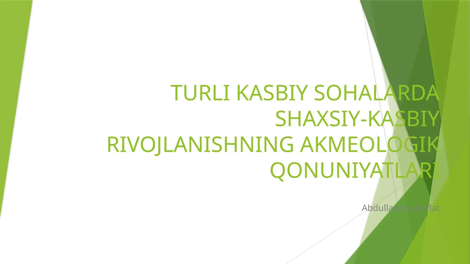 TURLI KASBIY SOHALARDA SHAXSIY-KASBIYRIVOJLANISHNING AKMEOLOGIK QONUNIYATLARI