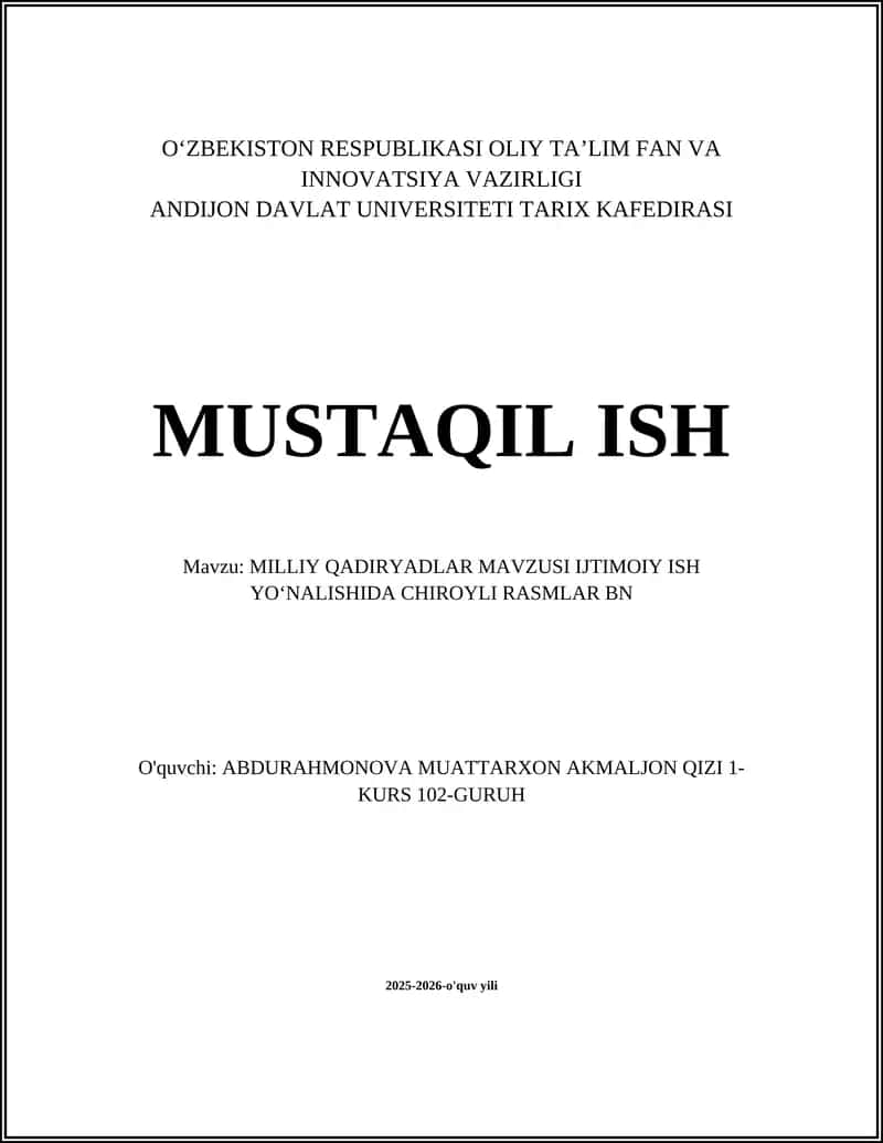 MUSTAQIL ISH Mavzu: MILLIY QADIRYADLAR MAVZUSI IJTIMOIY ISH YOʻNALISHIDA CHIROYLI RASMLAR BN