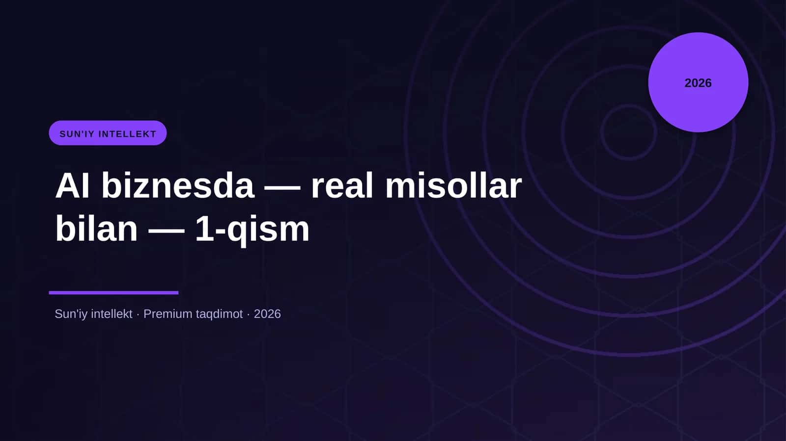 AI biznesda — real misollar bilan — 1-qism
