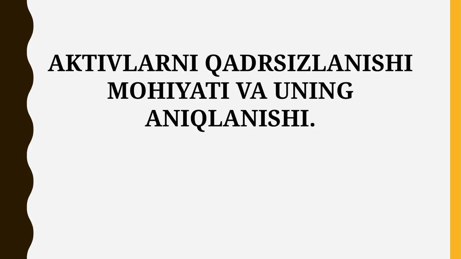 AKTIVLARNI QADRSIZLANISHI MOHIYATI VA UNING ANIQLANISHI