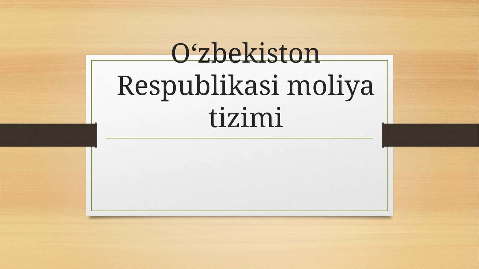 Oʻzbekiston Respublikasi moliyatizimi