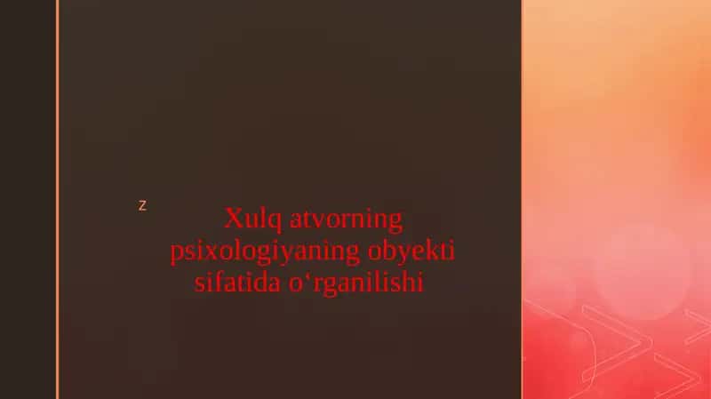 Xulq atvorning psixologiyaning obyekti sifatida oʻrganilishi