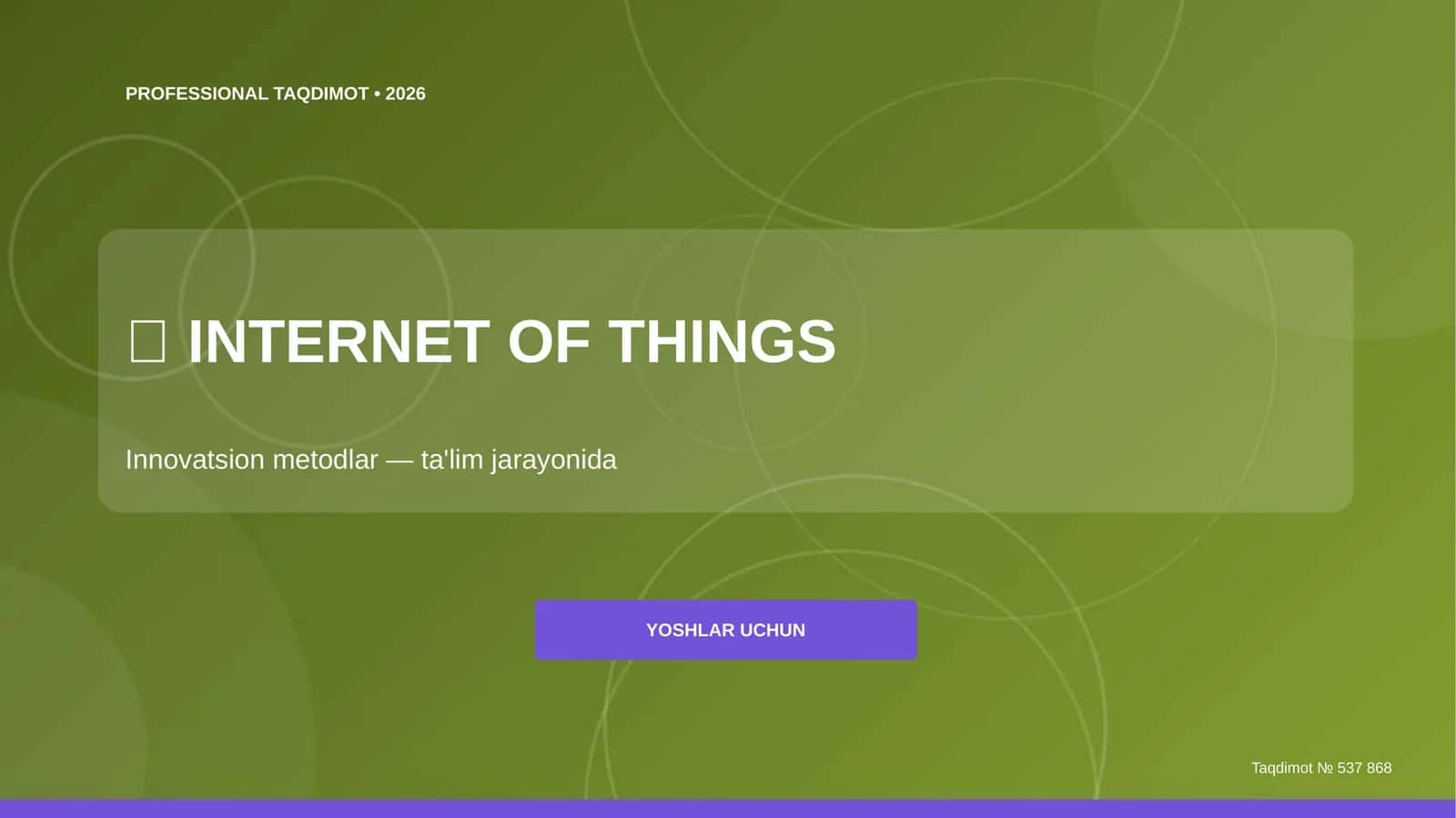 INTERNET OF THINGS: Innovatsion metodlar (ta'lim jarayonida) [yoshlar uchun]
