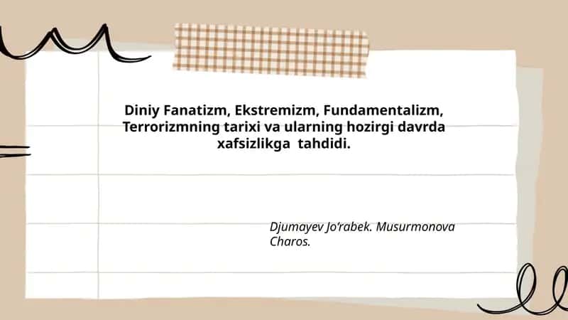 Diniy Fanatizm, Ekstremizm, Fundamentalizm, Terrorizmning tarixi va ularning hozirgi davrda xafsizlikga tahdidi
