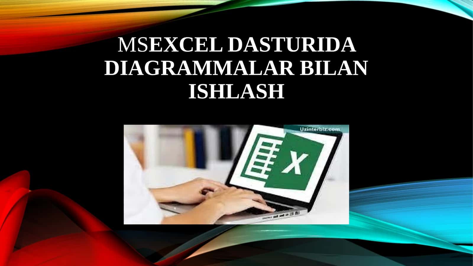 MsExcel dasturida diagrammalar bilan ishlash