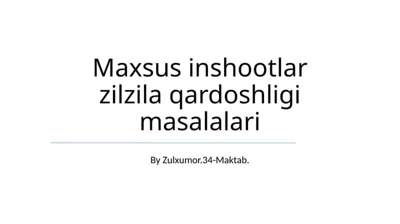 Maxsus inshootlar zilzila qardoshligi masalalari
