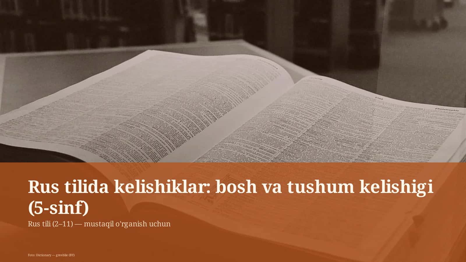 Rus tilida kelishiklar: bosh va tushum kelishigi (5-sinf)