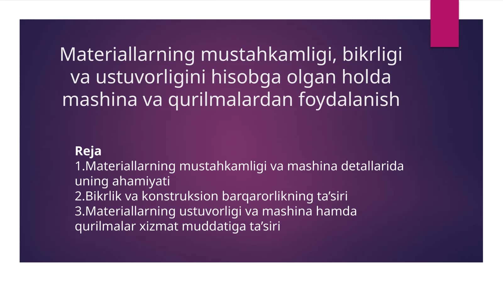 Materiallarning mustahkamligi, bikrligi va ustuvorligini hisobga olgan holda mashina va qurilmalardan foydalanish