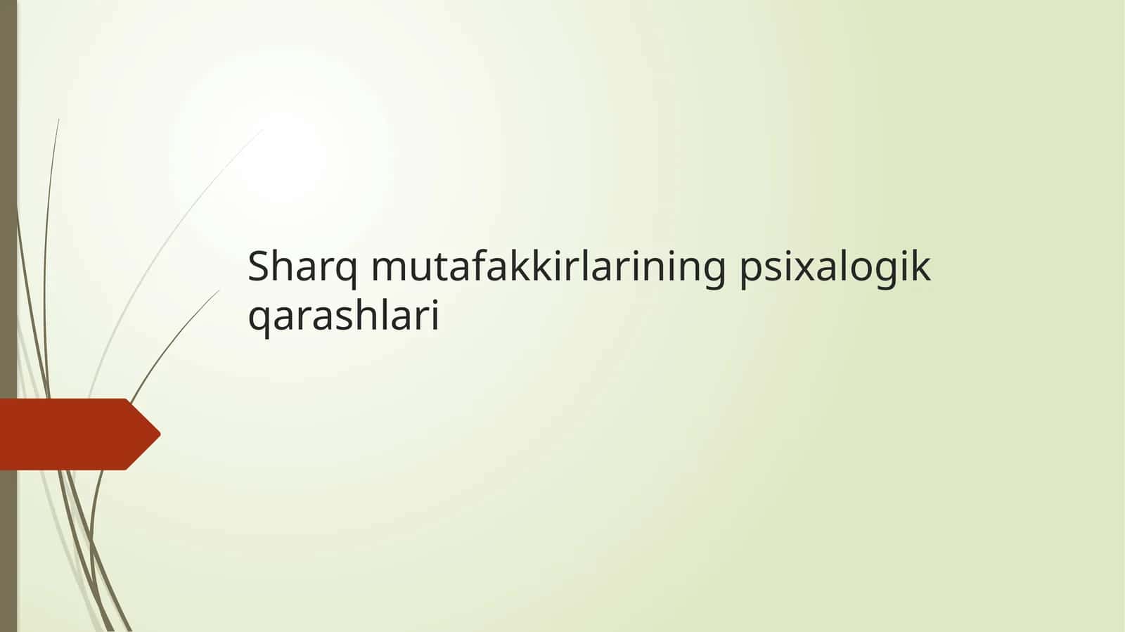 Sharq mutafakkirlarining psixalogik qarashlari