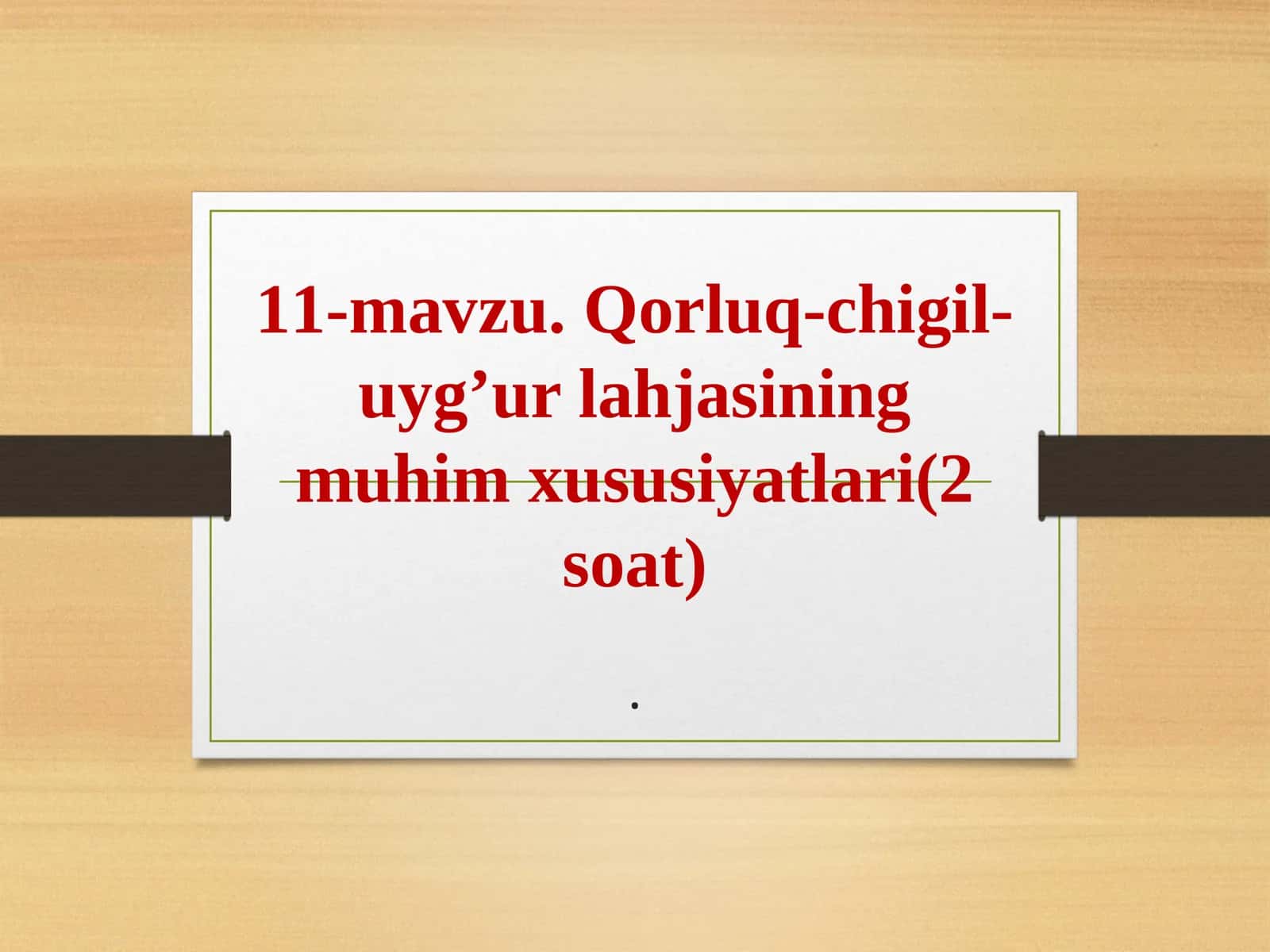 11-mavzu.Qorluq-chigil-uyg’urlahjasiningmuhimxususiyatlari(2soat)