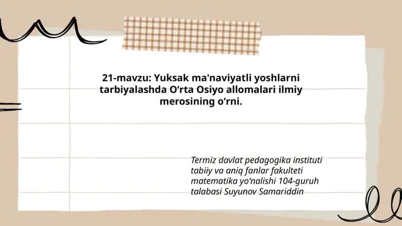 Yuksak Ma'naviyatli Yoshlarni Tarbiyalashda Oʻrta Osiyo Allomalari Ilmiy Merosining Oʻrni