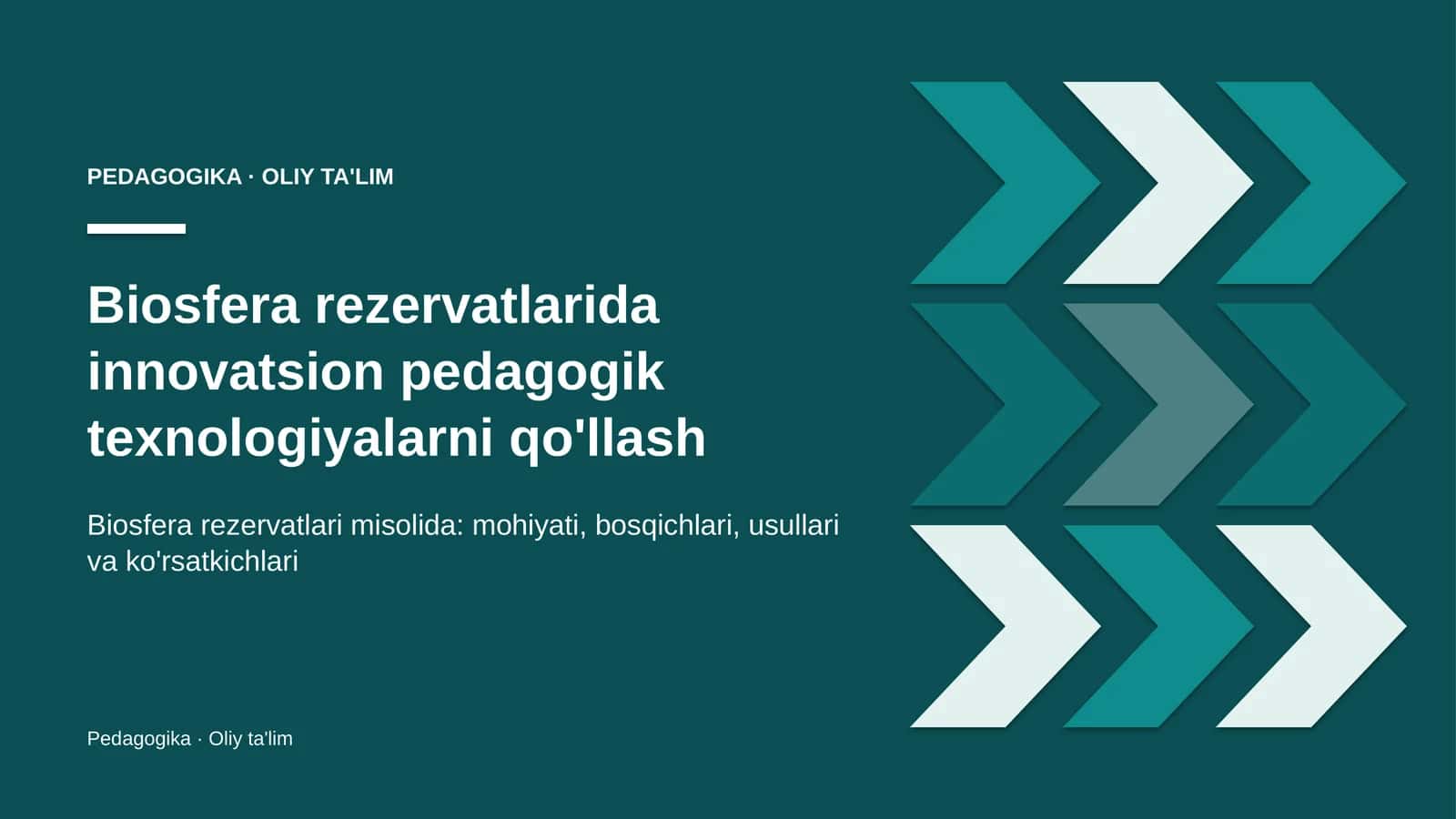 Biosfera rezervatlarida innovatsion pedagogik texnologiyalarni qo'llash