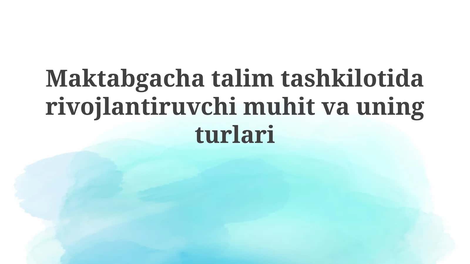 Maktabgacha ta'limda rivojlantiruvchi muhit