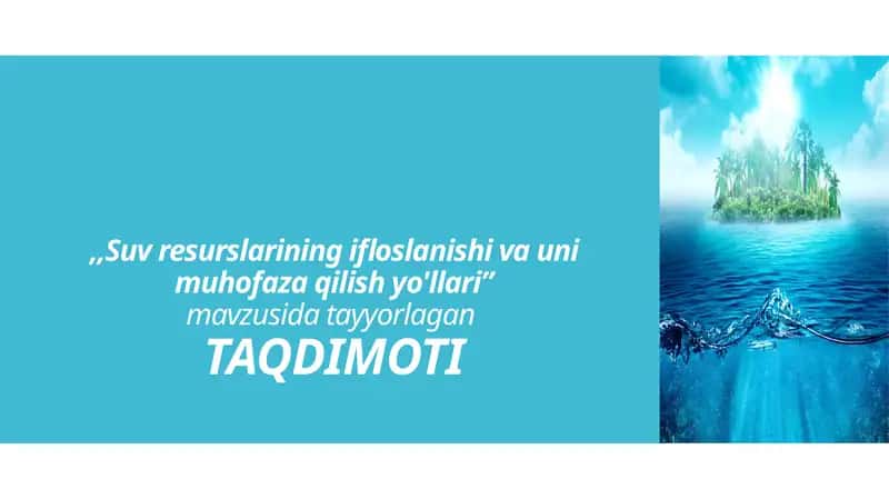 Suv resurslarining ifloslanishi va uni muhofaza qilish yo'llari