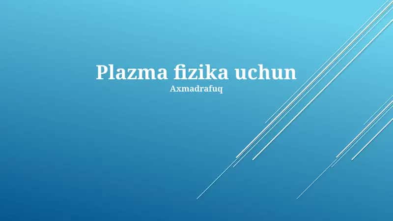 Plazma Fizikasi Uchun