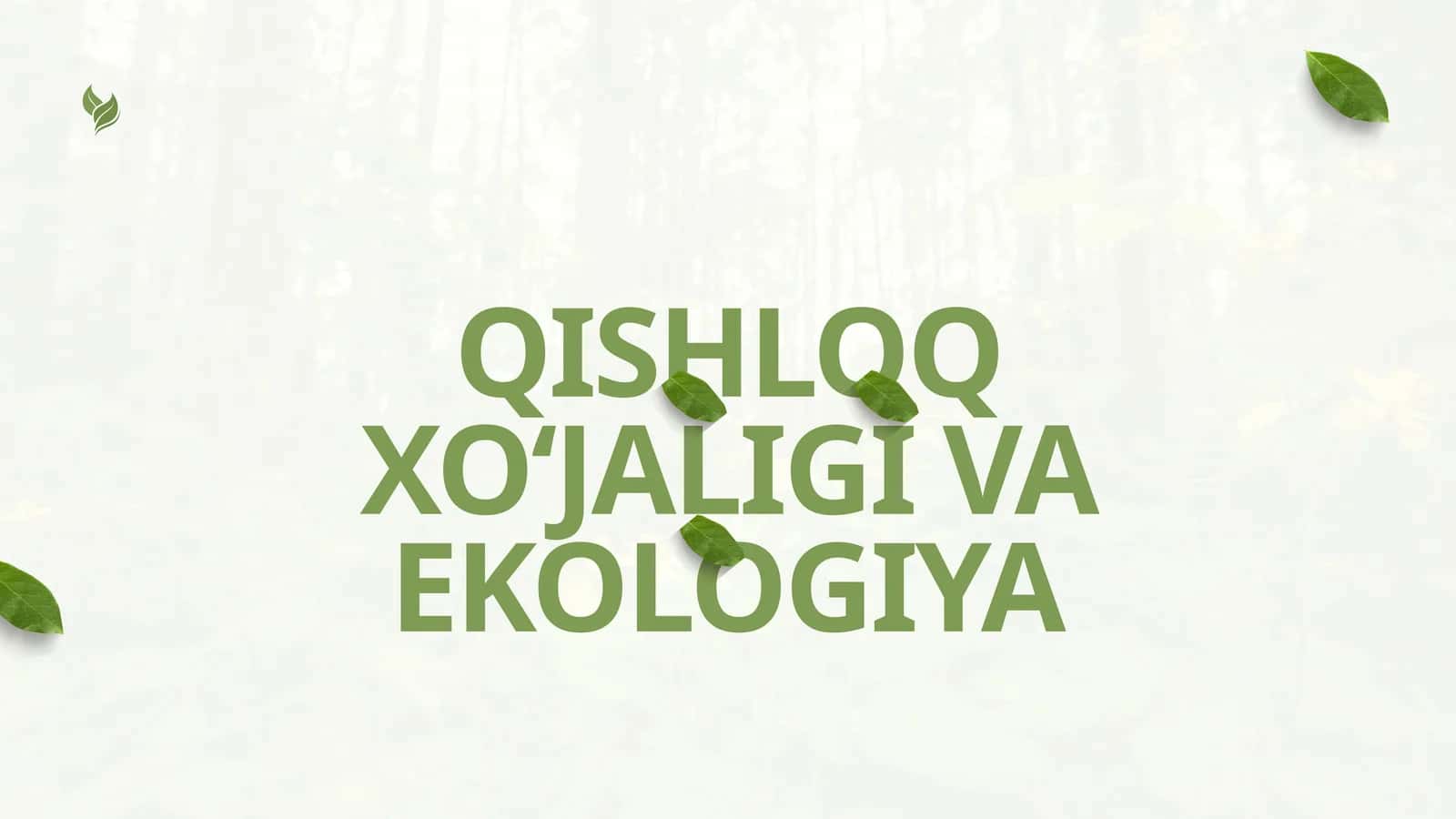 QISHLOQ XO‘JALIGI VA EKOLOGIYA