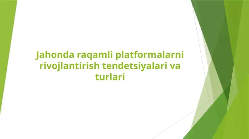 Jahonda raqamli platformalarni rivojlantirish tendetsiyalari va turlari