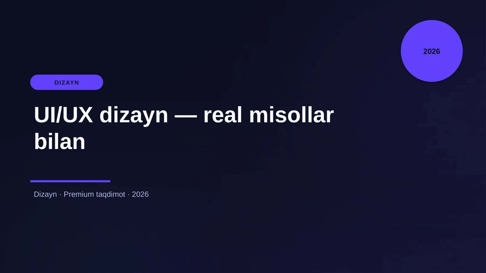 UI/UX dizayn — real misollar bilan