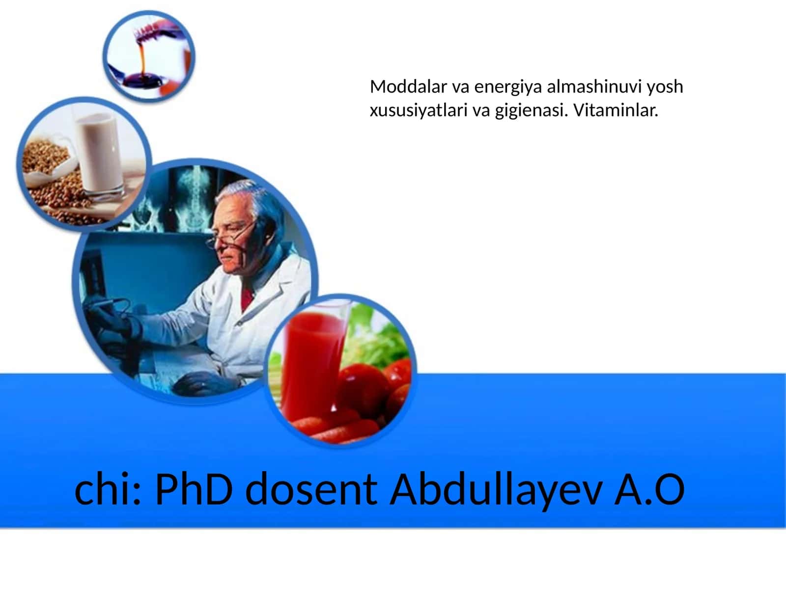 Moddalar va energiya almashinuvi yosh xususiyatlari va gigienasi. Vitaminlar